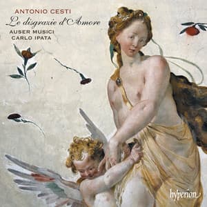 Cesti: Le disgrazie d'Amore - Antonio Cesti