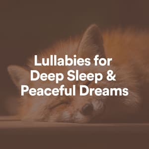 Lullabies for Deep Sleep & Peaceful Dreams - Deep Meditation Sleep