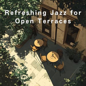 Refreshing Jazz for Open Terraces - Relaxing Piano Crew