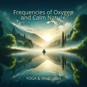 Frequencies of Oxygen and Calm Nature - Hz Harmony Collective