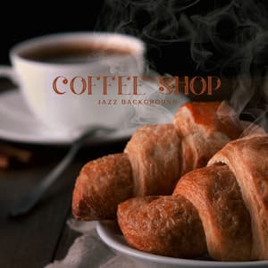 Coffee Shop Jazz Background: Light Music for Studying - Coffee Lounge Collection