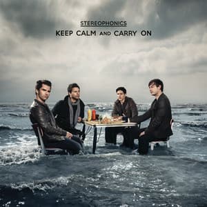Keep Calm And Carry On - Stereophonics