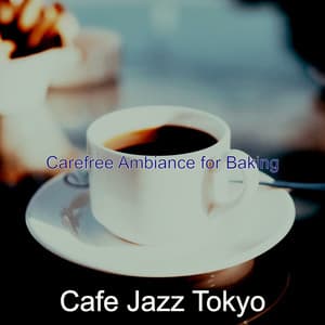 Carefree Ambiance for Baking - Cafe Jazz Tokyo
