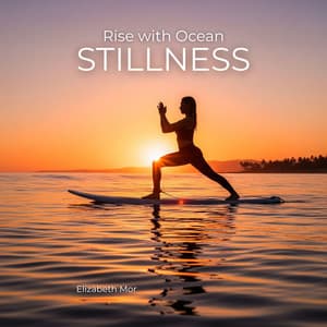Rise with Ocean Stillness - Elizabeth Mor