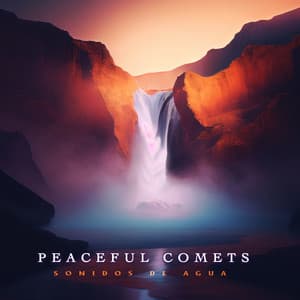 Peaceful Comets - Sonidos De Agua