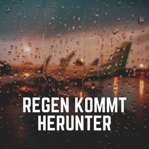 Regen Kommt Herunter - Regen zum Schlafen