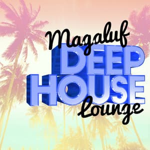 Magaluf Deep House Lounge - Ibiza Deep House Lounge