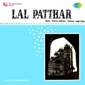 Lal Patthar - Shankar Jaikishan