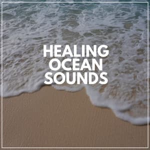 Healing Ocean Sounds - Soul Healer
