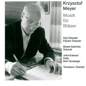 Krzysztof Meyer - Music for Wind Instruments - Krzysztof Meyer