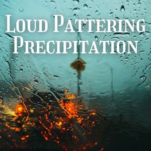 Loud Pattering Precipitation - Spa Music Kingdom