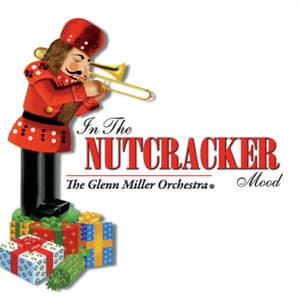 In the Nutcracker Mood - Glenn Miller Orchestra