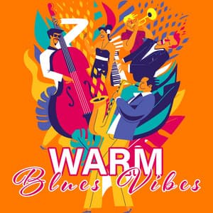 Warm Blues Vibes: Instrumental Blues Music, Jazzy Vibes Songs, Daily Relaxation Music - Moon BB Band