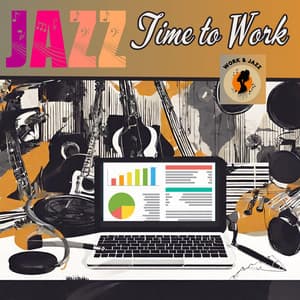 Jazz Time to Work - Work & Jazz