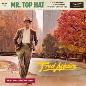 Mr. Top Hat - Fred Astaire
