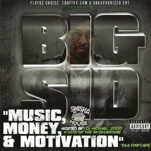 Money, Music, & Motivation - Big Sid