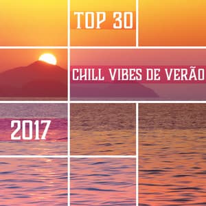 Top 30 Chill Vibes de Verão 2017 – Música para Relajamente à Noite, Melhores Sonhos, Yoga, Meditação - Ruído Branco Academia De Música