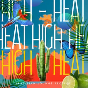 High Heat - Brazilian Lounge Project