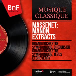 Massenet: Manon, Extracts - Jules Massenet