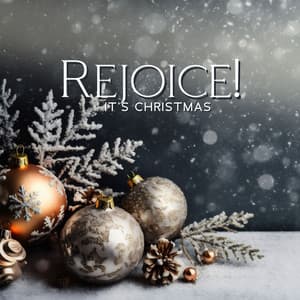 Rejoice! It's Christmas: New Age Xmas Songs, Family Time, Atmosphere with Warmth and Love - Happy Christmas Music