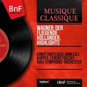 Wagner: Der fliegende Holländer, Highlights - Richard Wagner