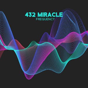 432 Miracle Frequency - 432 Hz Music