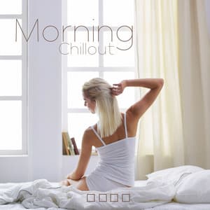 Morning Chillout - Summer Time Chillout Music Ensemble