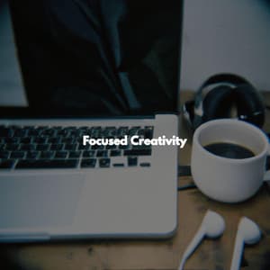 Focused Creativity - Dinner Music Chill
