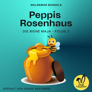 Peppis Rosenhaus - Die Biene Maja