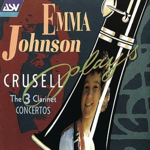 Crusell: The 3 Clarinet Concertos - Bernhard Henrik Crusell