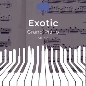 zZz Exotic Grand Piano Music zZz - Soothing Piano Classics for Sleeping Babies