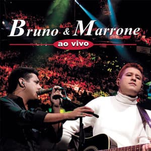 Bruno & Marrone Ao Vivo - Bruno & Marrone