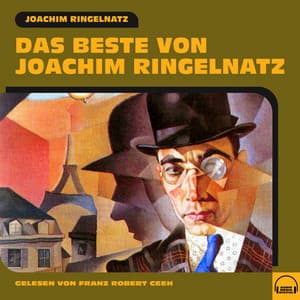 Das Beste von Joachim Ringelnatz - Franz Robert Ceeh