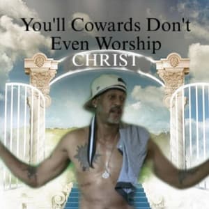 You'll Cowards Don't Even Worship Christ - Viper