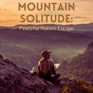 Mountain Solitude: Peaceful Nature Escape - Stereo Outdoor Sampling