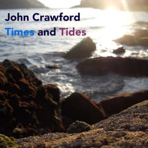 Times and Tides - John Crawford