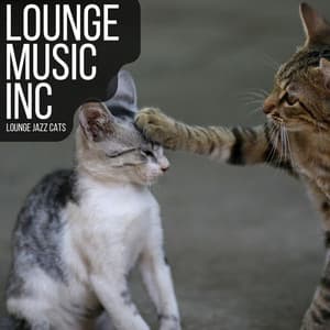 Lounge Jazz Cats - Lounge Music Inc