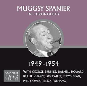 Complete Jazz Series 1949 - 1954 - Muggsy Spanier