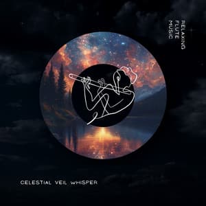Celestial Veil Whisper - Relaxing Flute Music