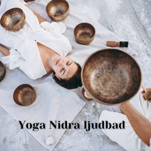 Yoga Nidra ljudbad: Tibetanska ljud och avkopplande musik för total lugn och djup meditation - Zen atmosfär av lugnt vatten