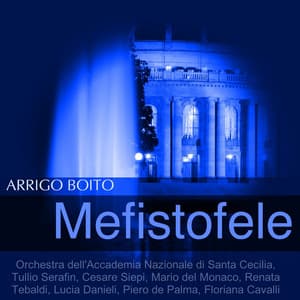 Boito: Mefistofele - Arrigo Boito