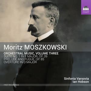 Moritz Moszkowski: Orchestral Works, Vol. 3 - Moritz Moszkowski