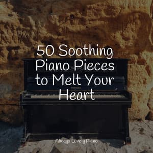 50 Soothing Piano Songs for Deep Focus and Peaceful Chillout - Relaxaing Chillout Music