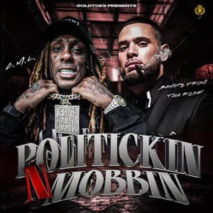 Politickin N Mobbin - C.M.L.