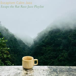 Escape the Rat Race Jazz Playlist - Escapism Calm Jazz