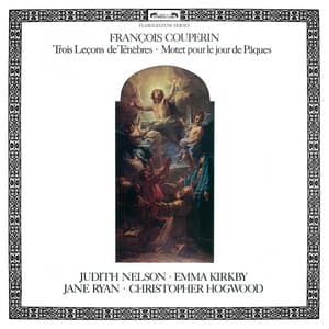 Couperin, F.: Trois Leçons de Ténèbres; Motet pour le jour de Pâques - François Couperin