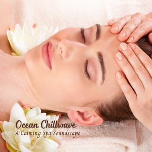 Ocean Chillwave: A Calming Spa Soundscape - Deep Ocean Sounds
