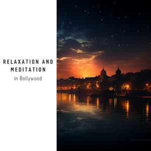 Relaxation and Meditation in Bollywood - Chill Ground