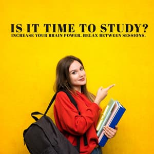 Is it Time to Study? Increase Your Brain Power. Relax Between Sessions. - Deep Concentration Project