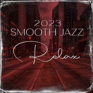2023 Smooth Jazz Relax - Chilly Groove Jazz